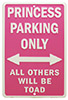 Princess Parking Only Tin Sign