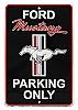Ford Mustang Parking Only Tin Sign