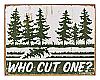 Who Cut One? Pine Tree Forest Joke Tin Metal Wall Sign