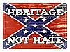 Heritage Not Hate Confederate Flag Metal Sign